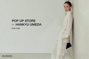 POP UP EVENT :OSAKA 'A VEIL OF SUMMER'